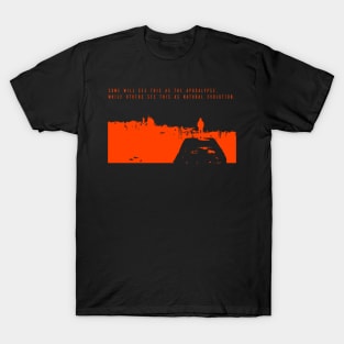 Some will see this as the Apocalypse - 1 T-Shirt